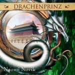 Naomi Novik Drachenprinz